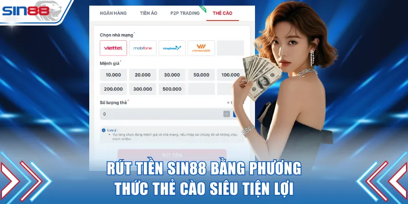 Rút tiền SIN88 bằng phương thức thẻ cào siêu tiện lợi