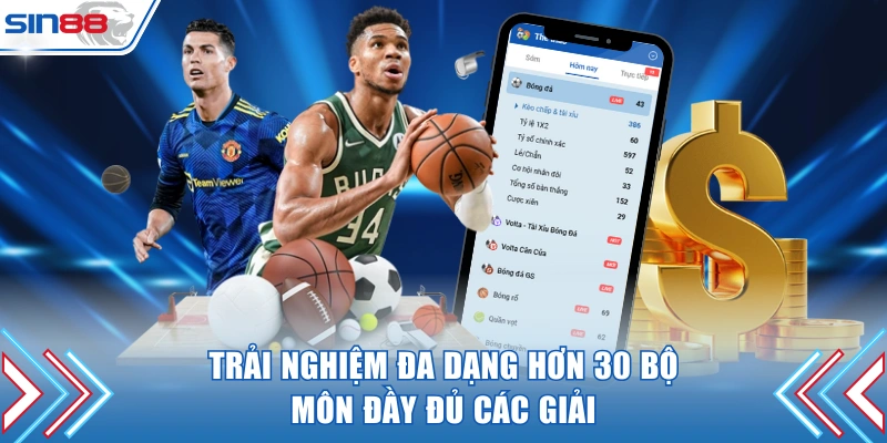 Trải nghiệm đa dạng hơn 30 bộ môn đầy đủ các giải